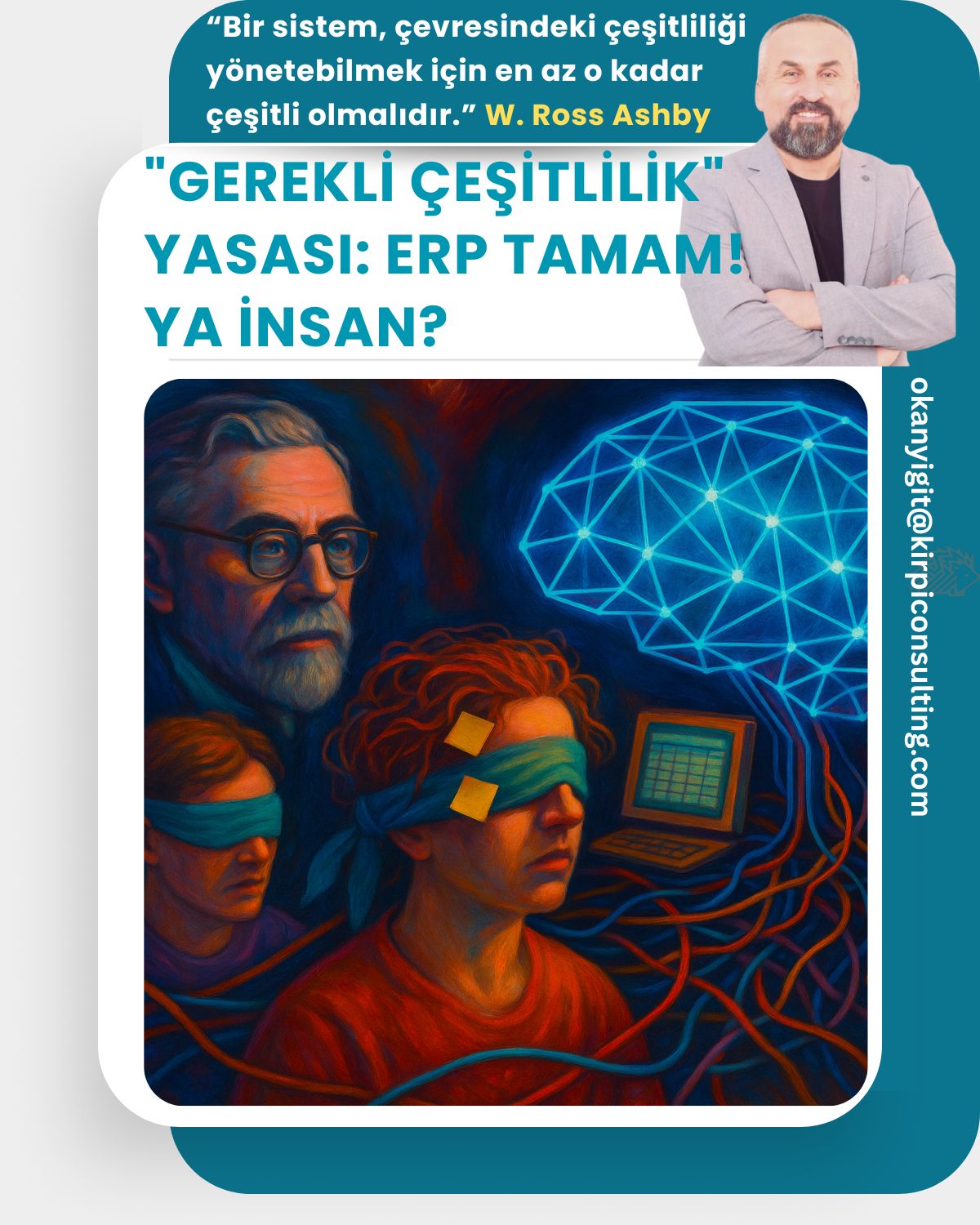 “GEREKLİ ÇEŞİTLİLİK YASASI”: ERP TAMAM YA İNSAN?